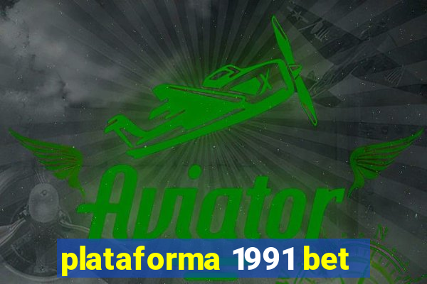 plataforma 1991 bet